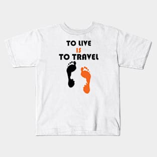 To live T-shirt design Kids T-Shirt